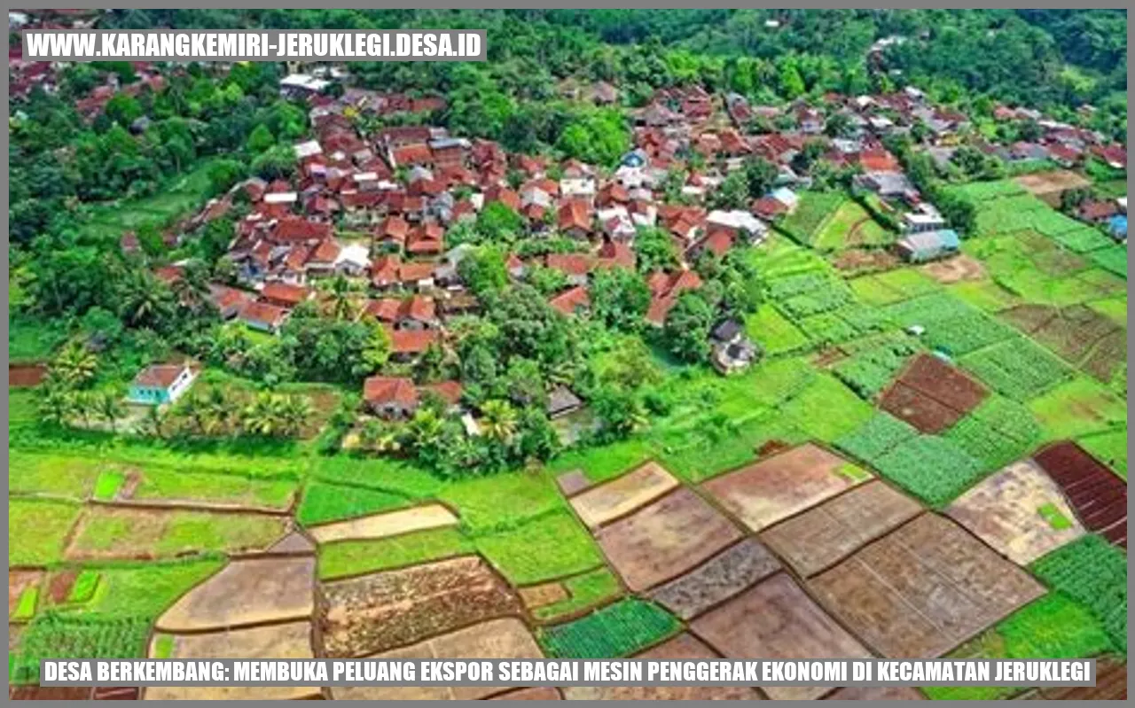 Desa Berkembang: Membuka Peluang Ekspor sebagai Mesin Penggerak Ekonomi di Kecamatan Jeruklegi
