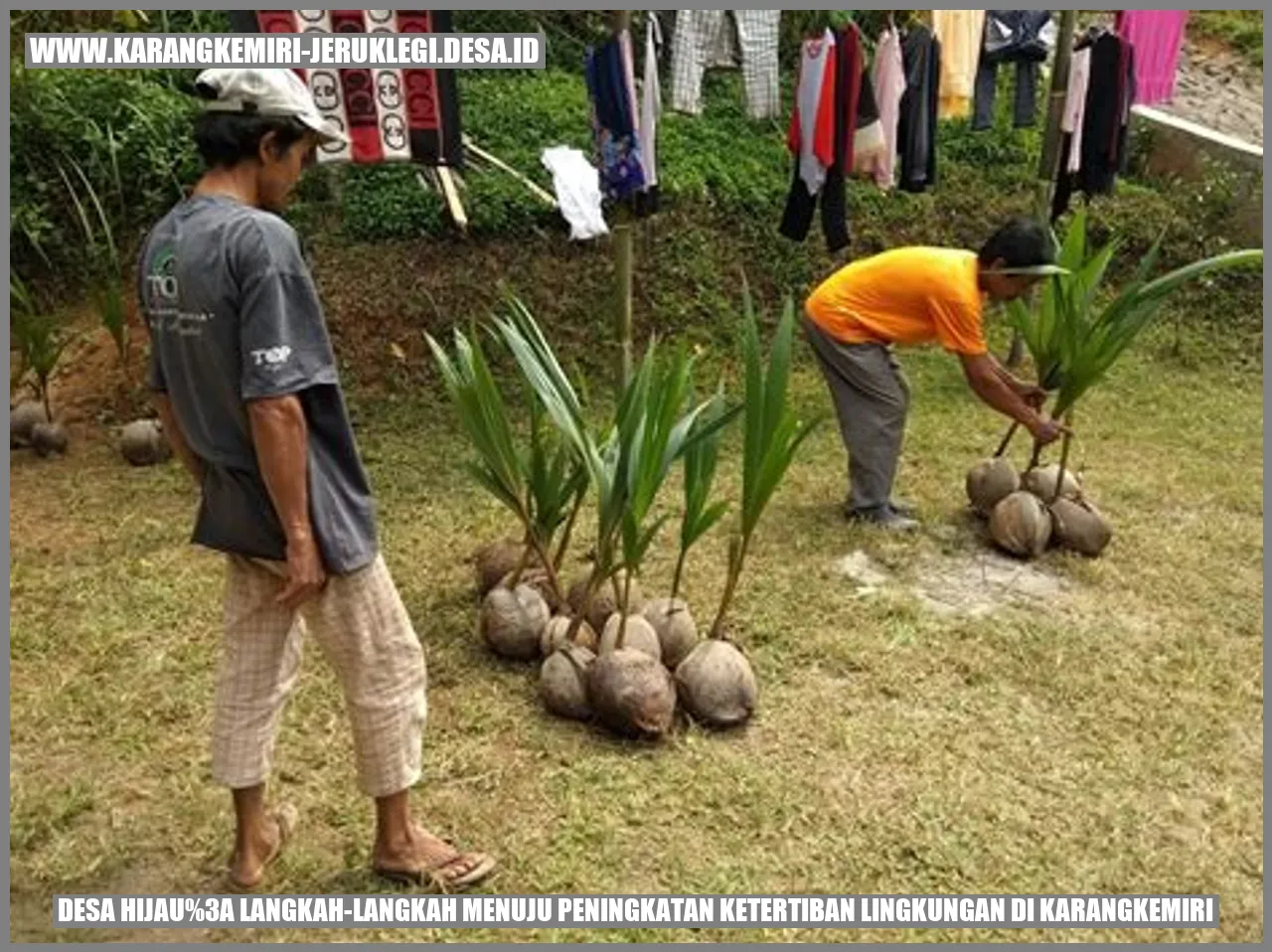 Desa Hijau: Langkah-Langkah Menuju Peningkatan Ketertiban Lingkungan di Karangkemiri