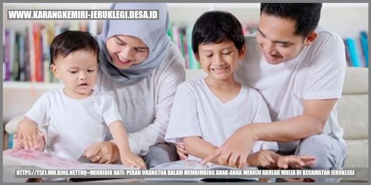 Mendidik Hati: Peran Orangtua dalam Membimbing Anak-anak Menuju Akhlak Mulia di Kecamatan Jeruklegi