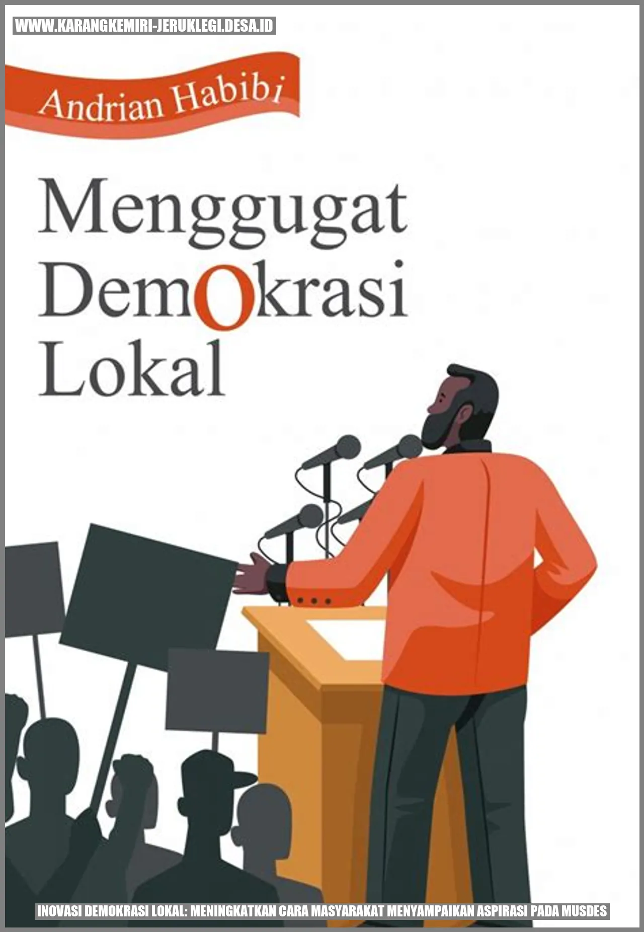 Inovasi Demokrasi Lokal: Meningkatkan Cara Masyarakat Menyampaikan Aspirasi pada Musdes