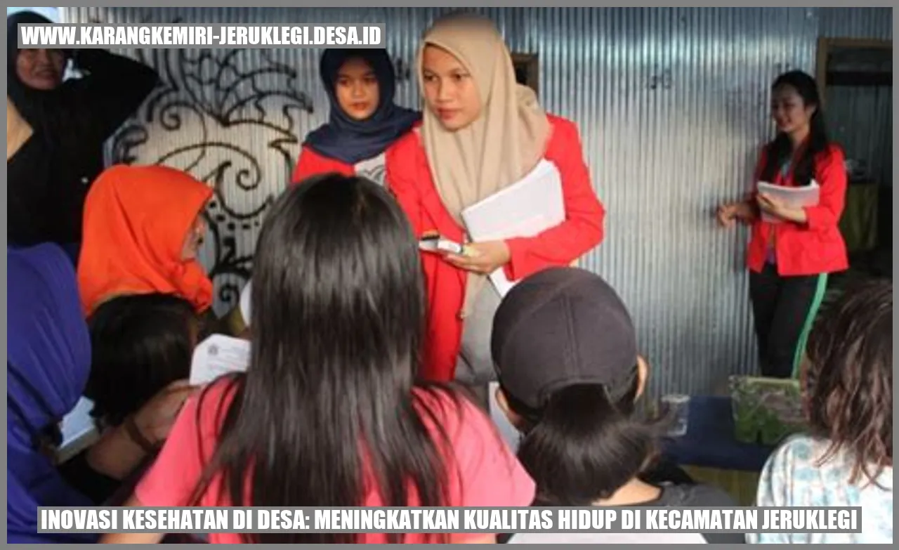 Inovasi Kesehatan di Desa: Meningkatkan Kualitas Hidup di Kecamatan Jeruklegi