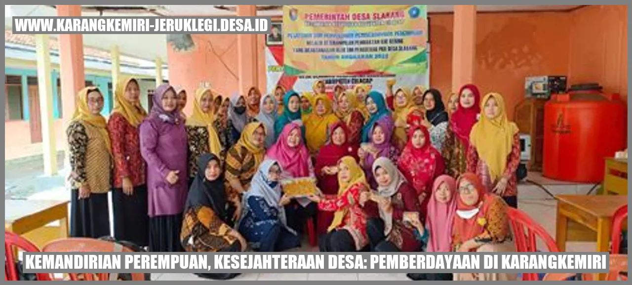 Kemandirian Perempuan, Kesejahteraan Desa: Pemberdayaan di Karangkemiri