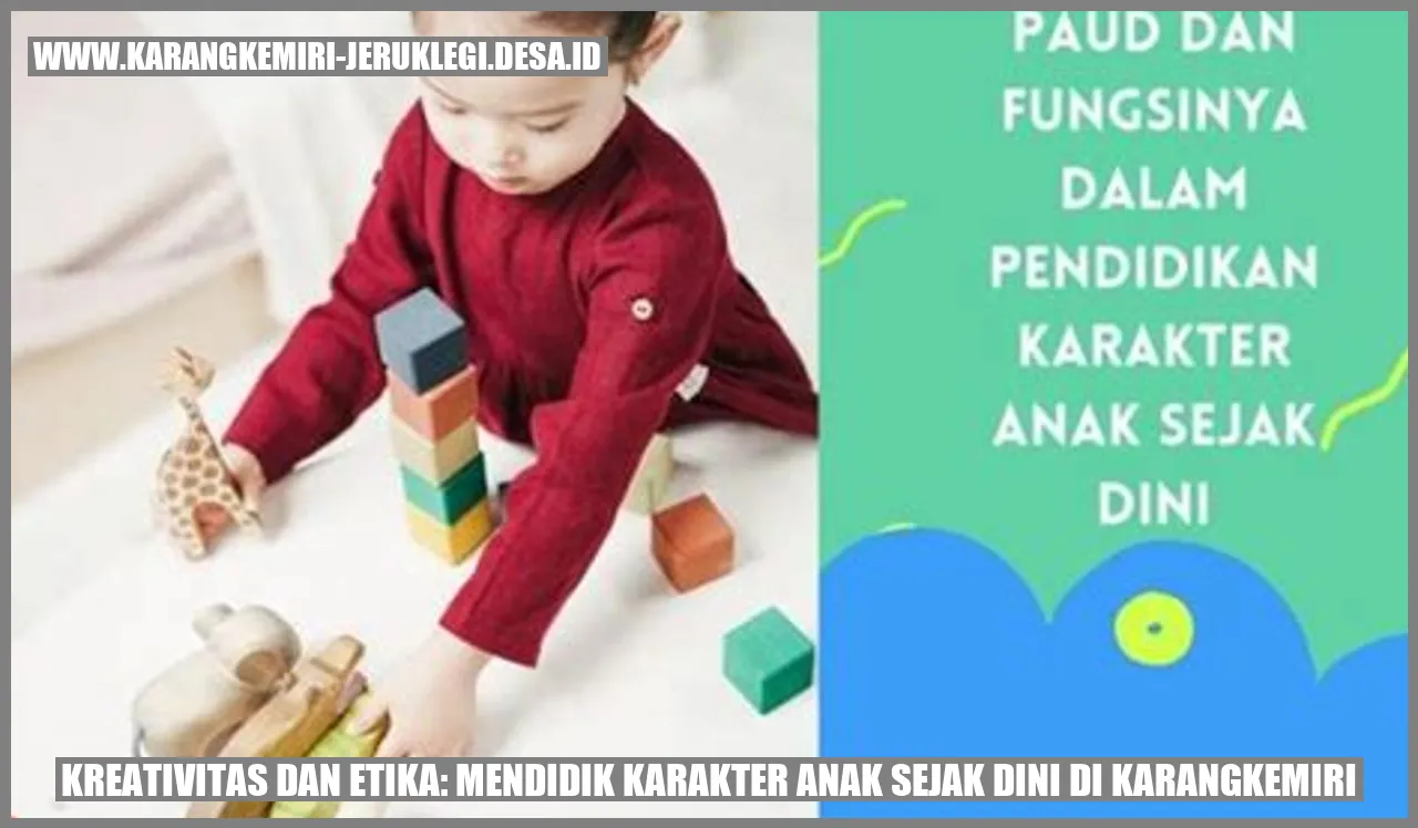 Kreativitas dan Etika: Mendidik Karakter Anak Sejak Dini di Karangkemiri