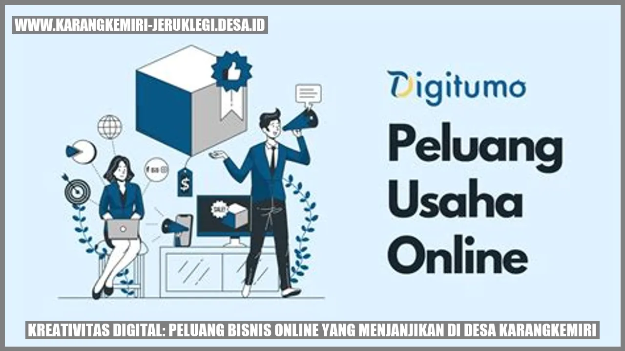 Kreativitas Digital: Peluang Bisnis Online yang Menjanjikan di Desa Karangkemiri