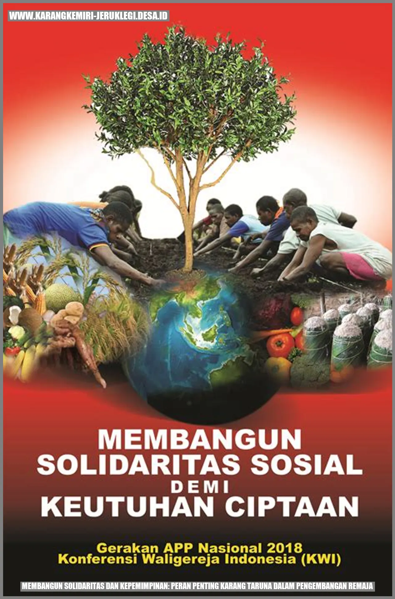 Membangun Solidaritas dan Kepemimpinan: Peran Penting Karang Taruna dalam Pengembangan Remaja