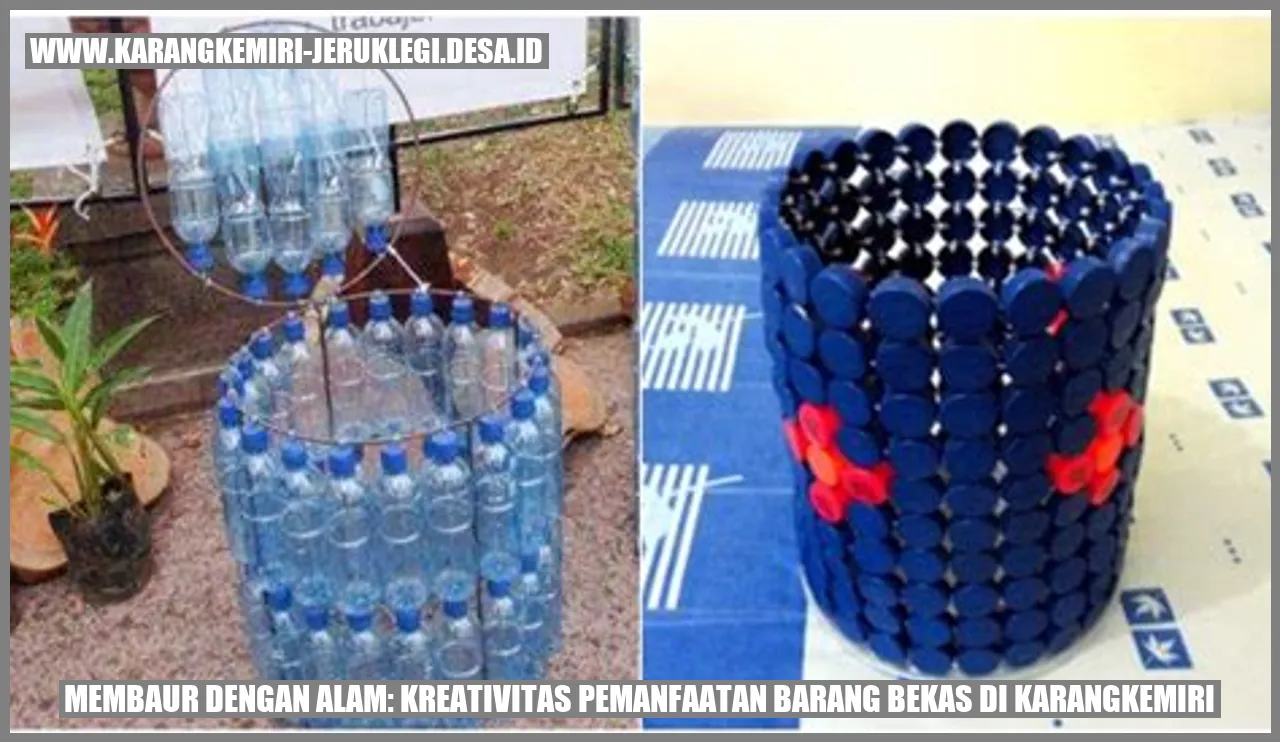 Membaur dengan Alam: Kreativitas Pemanfaatan Barang Bekas di Karangkemiri