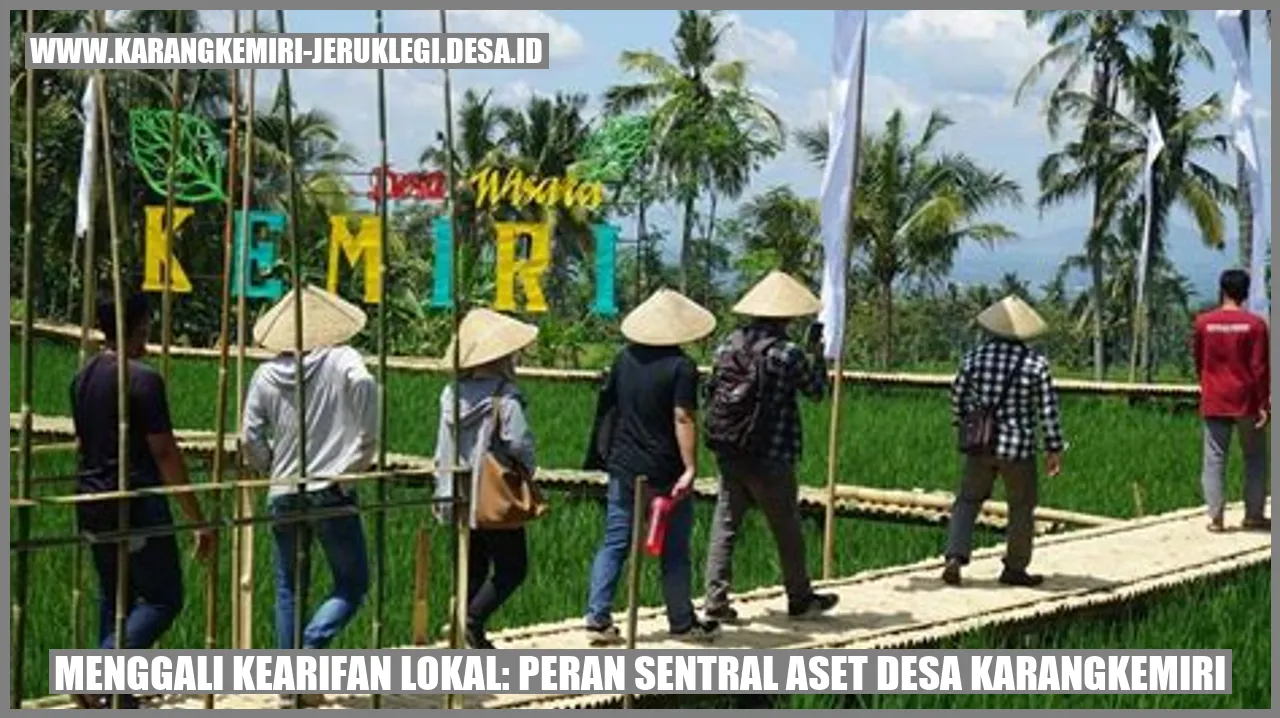 Menggali Kearifan Lokal: Peran Sentral Aset Desa Karangkemiri