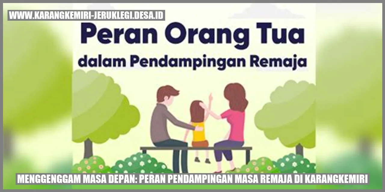 Gambar Menggenggam Masa Depan: Peran Pendampingan Masa Remaja di Karangkemiri