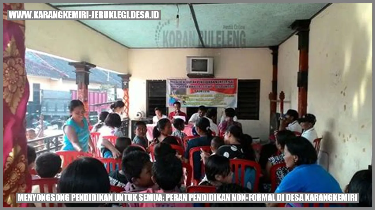 Menyongsong Pendidikan untuk Semua: Peran Pendidikan Non-Formal di Desa Karangkemiri