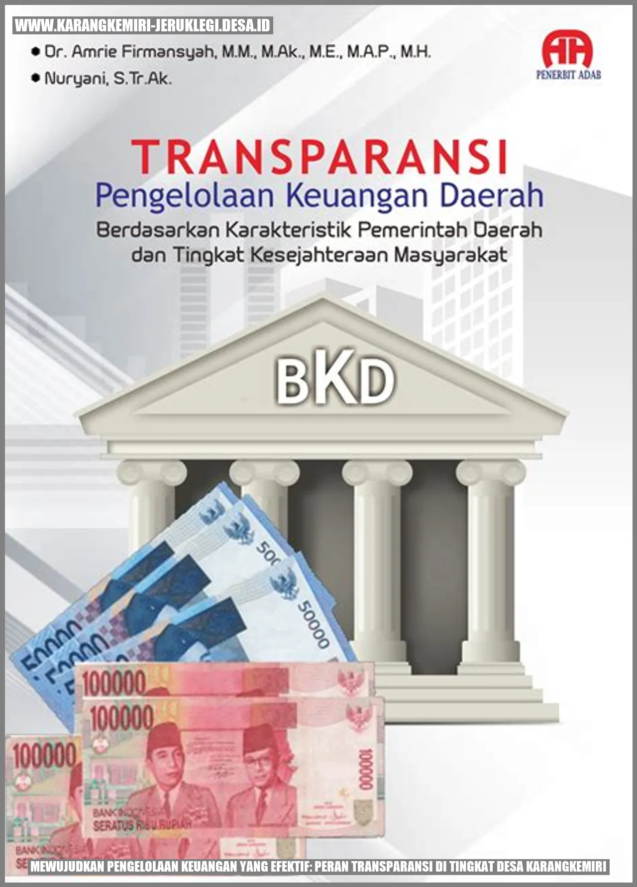 Mewujudkan Pengelolaan Keuangan yang Efektif: Peran Transparansi di Tingkat Desa Karangkemiri