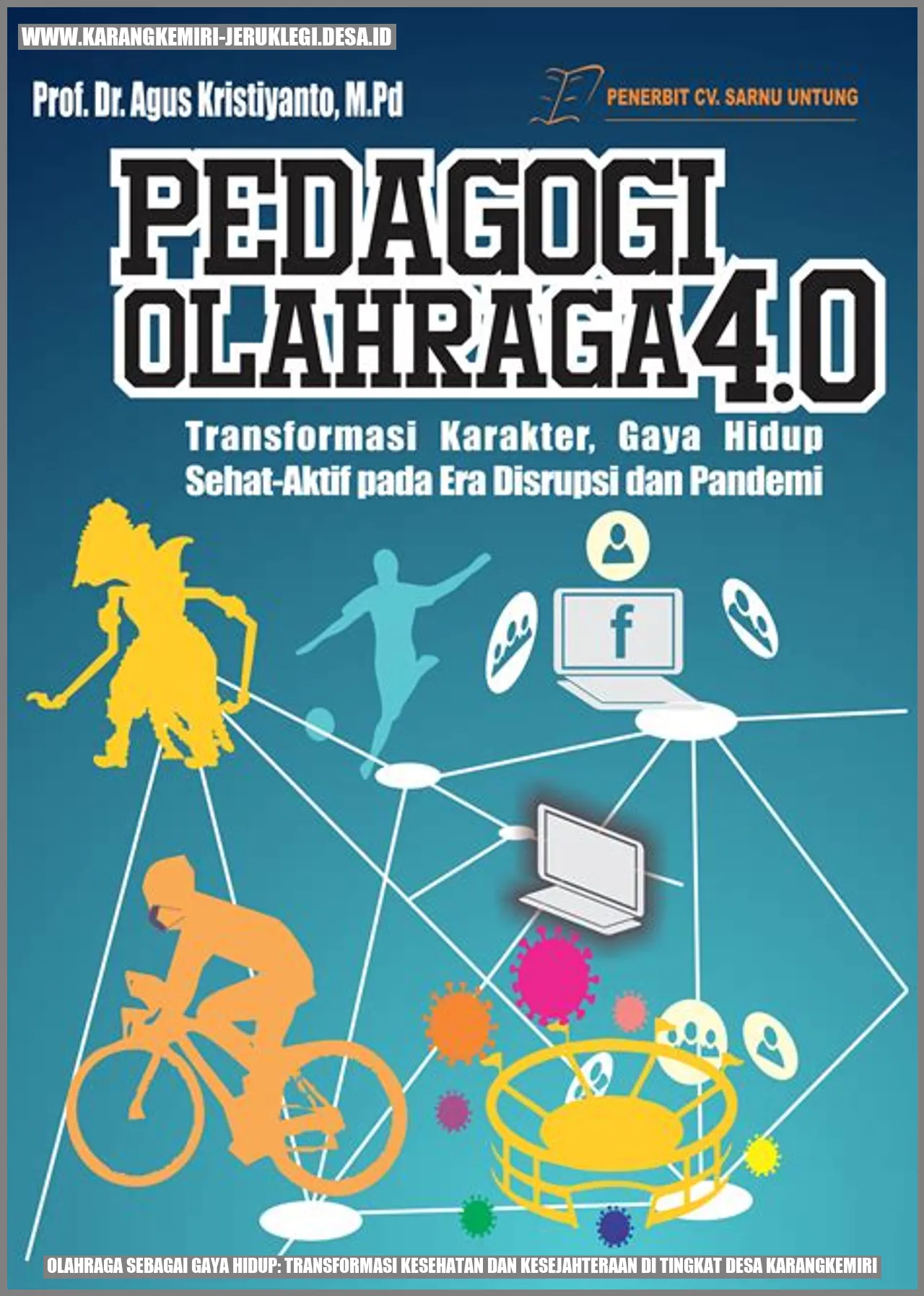 Olahraga sebagai Gaya Hidup: Transformasi Kesehatan dan Kesejahteraan di Tingkat Desa Karangkemiri