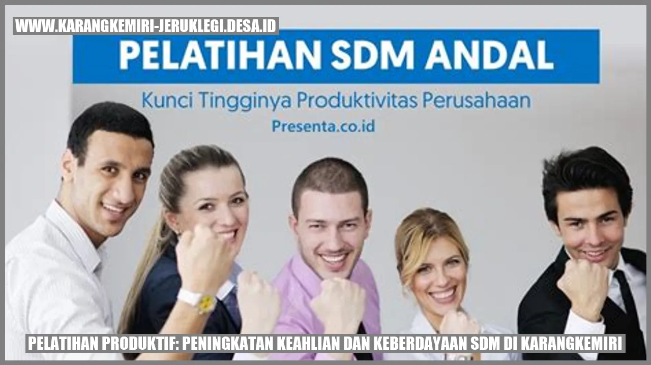 Pelatihan Produktif: Peningkatan Keahlian dan Keberdayaan SDM di Karangkemiri