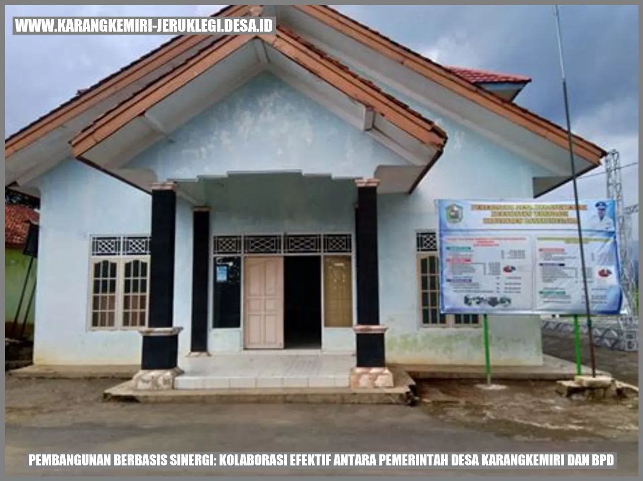 Pembangunan Berbasis Sinergi: Kolaborasi Efektif antara Pemerintah Desa Karangkemiri dan BPD