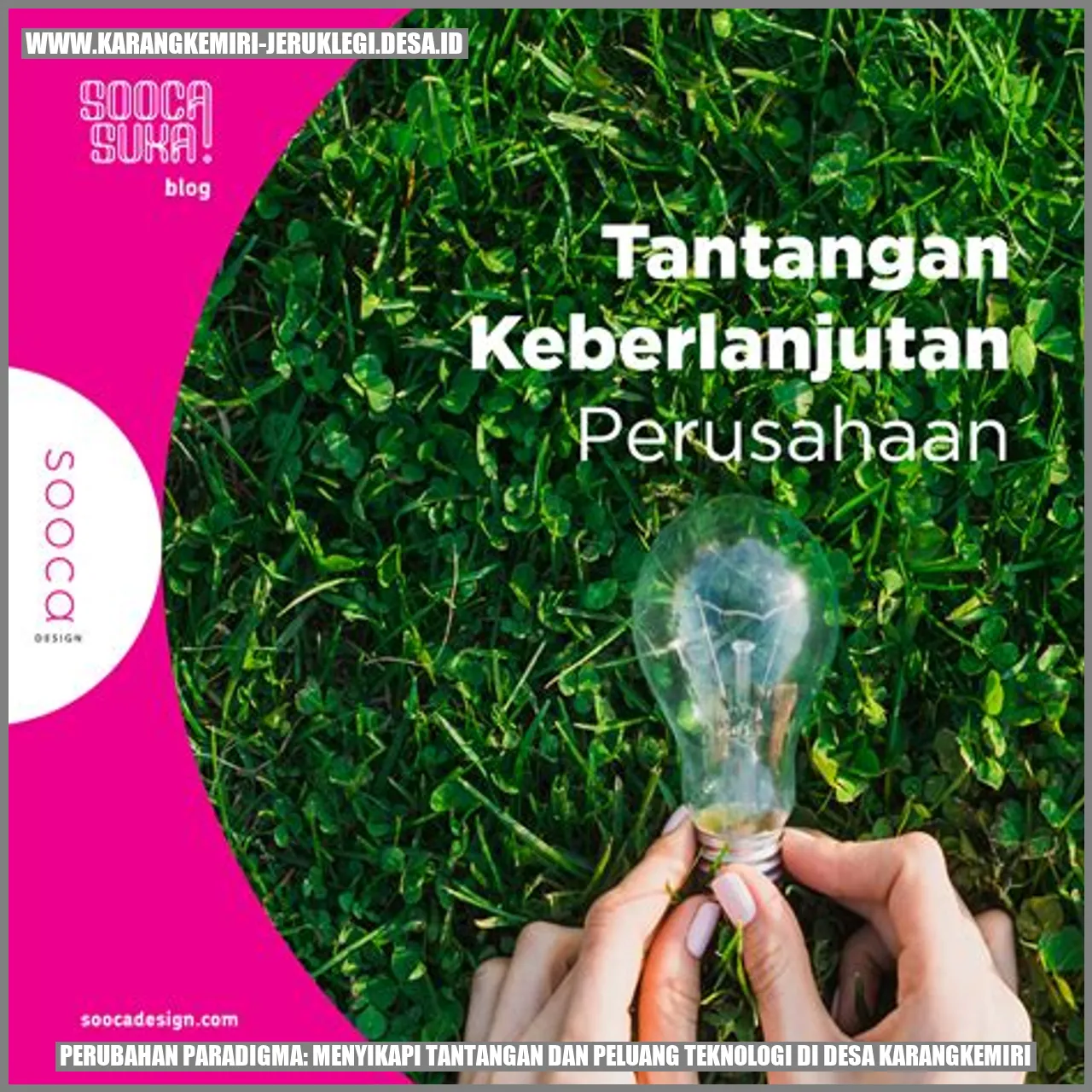 Perubahan Paradigma: Menyikapi Tantangan dan Peluang Teknologi di Desa Karangkemiri