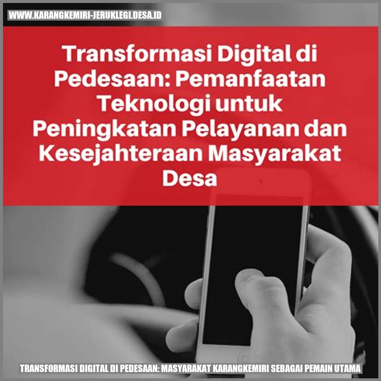 Transformasi Digital di Pedesaan: Masyarakat Karangkemiri Sebagai Pemain Utama