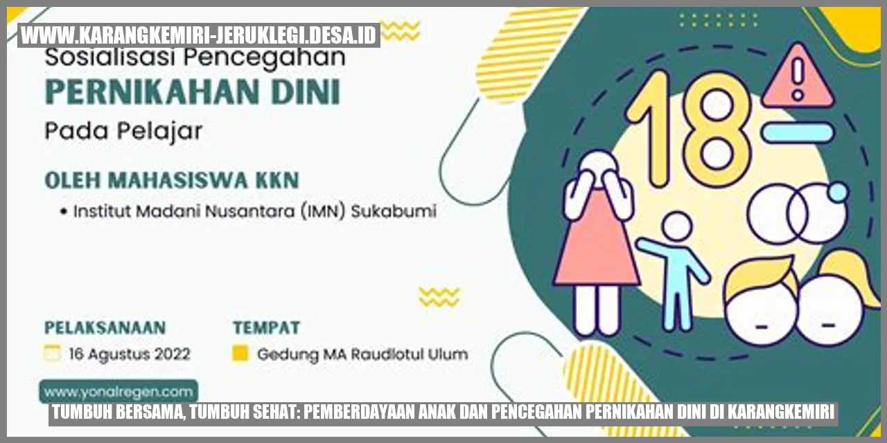 Tumbuh Bersama, Tumbuh Sehat: Pemberdayaan Anak dan Pencegahan Pernikahan Dini di Karangkemiri